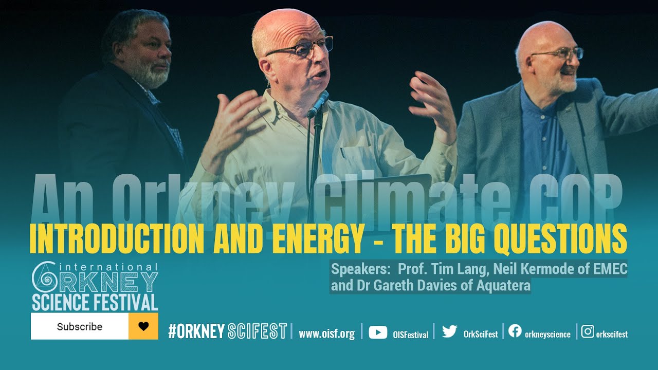 AN ORKNEY CLIMATE COP: INTRODUCTION AND ENERGY - THE BIG QUESTIONS