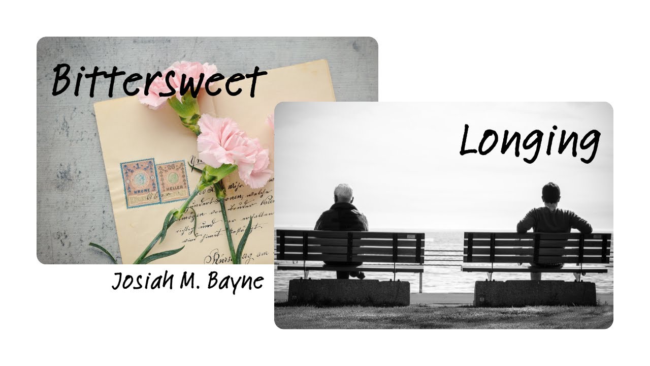 Bittersweet Longing - Josiah M. Bayne