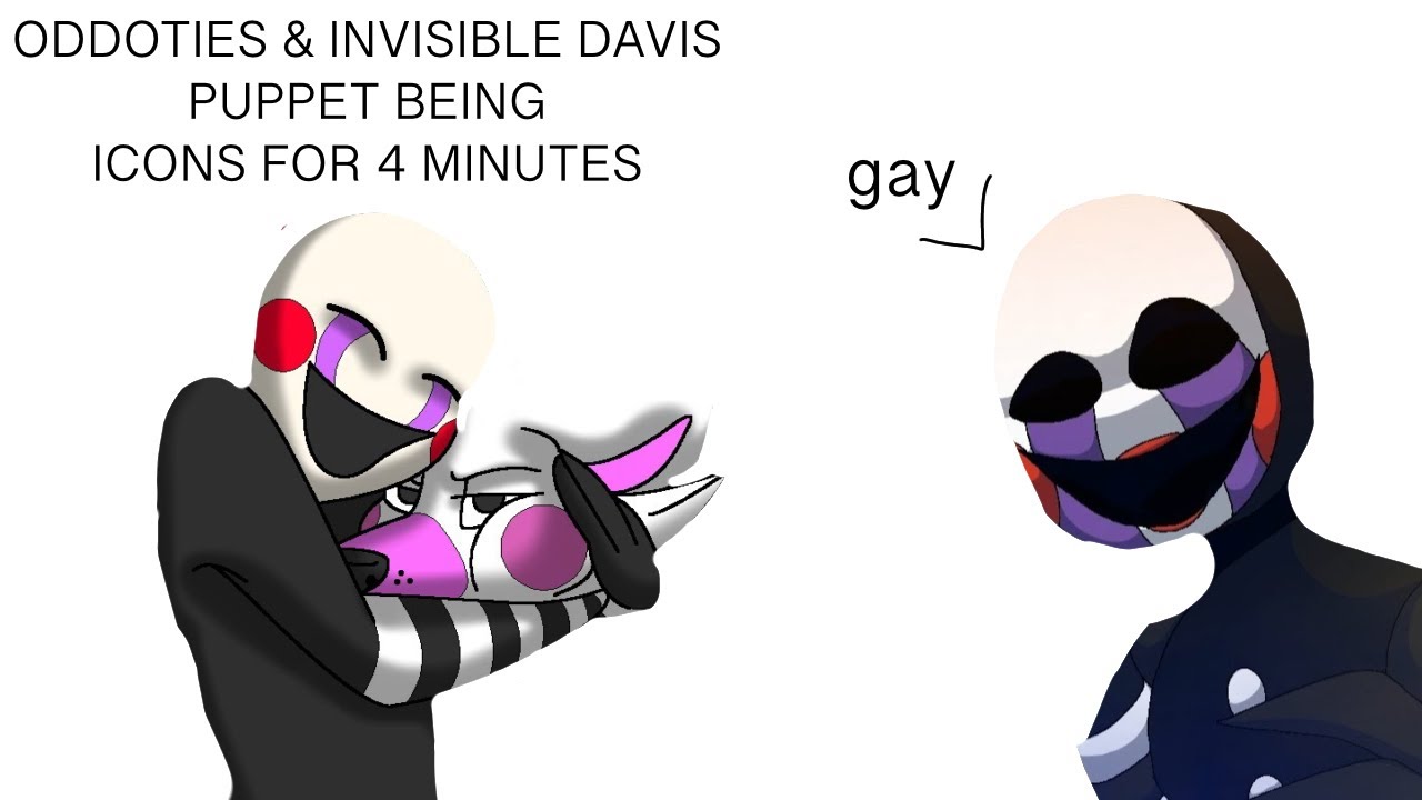 Oddities & Invisible Davis Puppet being icons for 4 minutes | Request video ★💜