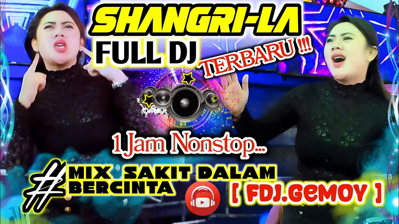 SHANGRILA FULL DJ  |  FDJ.GMOY | 🔥DJ SAKIT DALAM BERCINTA ^ DJ BERJUANG SAMPAI MATI 