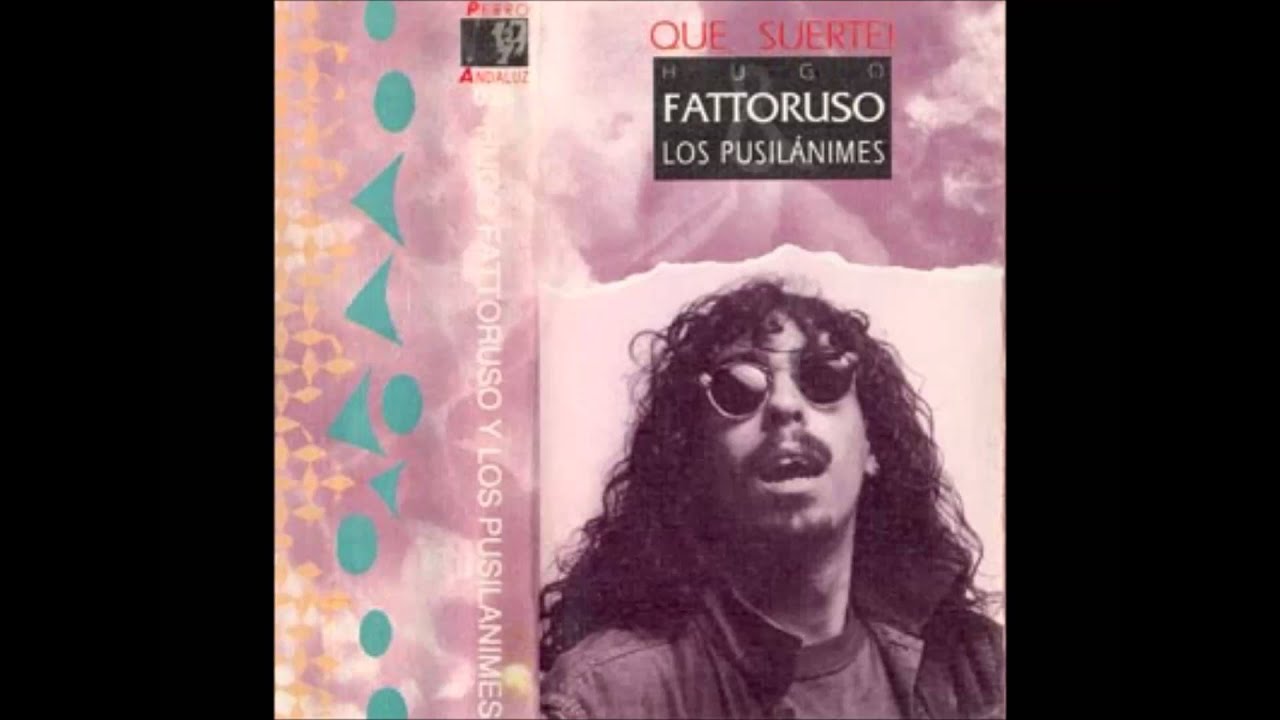 Hugo Fattoruso y Los Pusilanimes - Que Suerte! (Full Album)