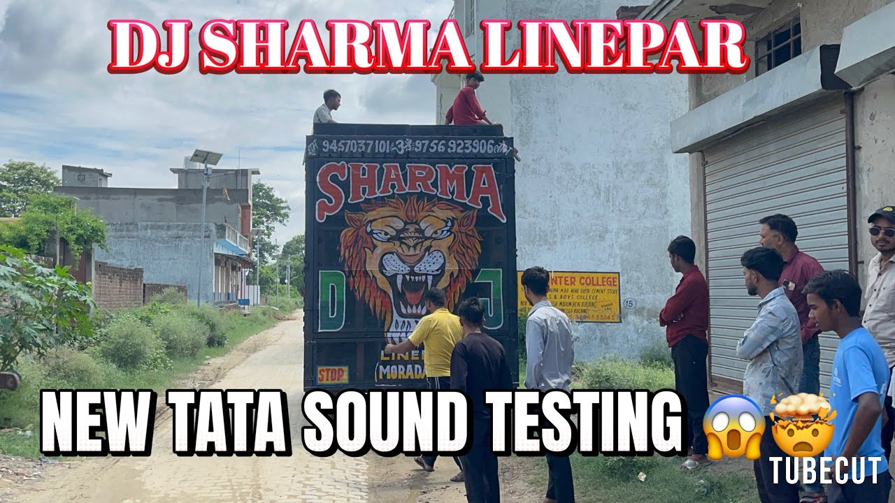 DJ SHARMA LINEPAR MORADABAD || NEW TATA SOUND TESTING || KAWAD YATRA 2025 #moradabad