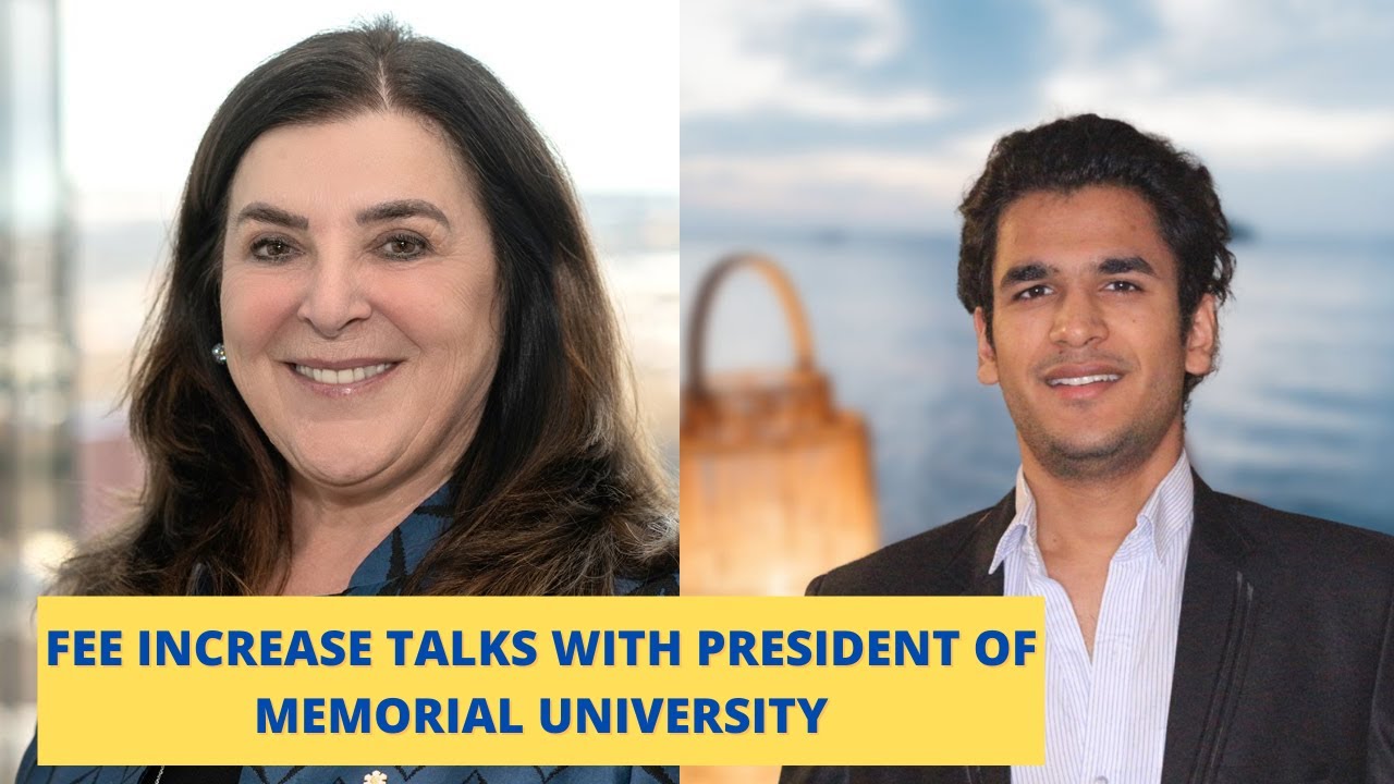 FEE INCREASE | MEMORIAL UNIVERSITY PRESIDENT | NEWFOUNDLAND TALKS WITH JINESH | DR. TIMMONS