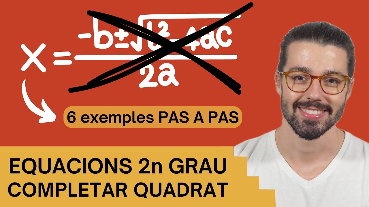 ✌🏼 COMPLETAR ELS QUADRATS | Com solucionar SENSE FÒRMULA equacions de SEGON GRAU?