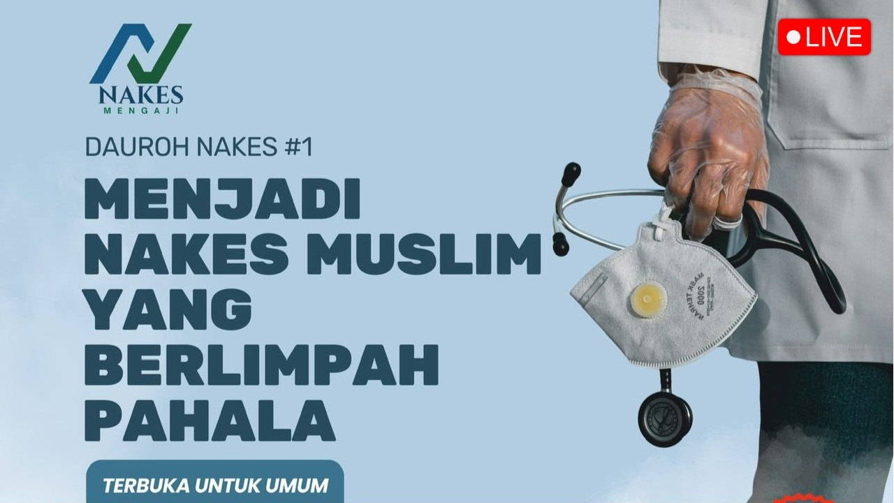 🔴 [ LIVE ] Sesi 3: Tanya Jawab | Dauroh Nakes #1 | Menjadi Nakes Muslim Yang Berlimpah Pahala