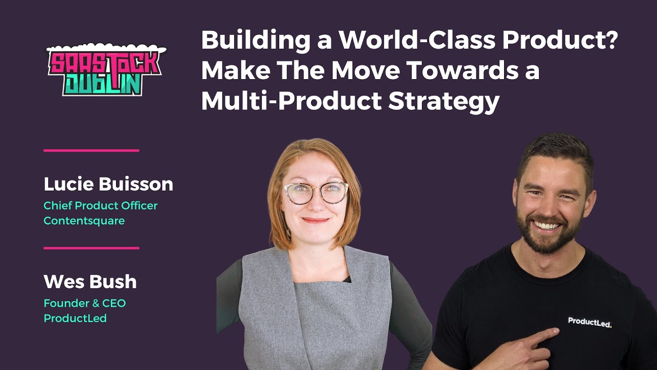 Building a World-Class Product? Make The Move Towards a Multi-Product Strategy