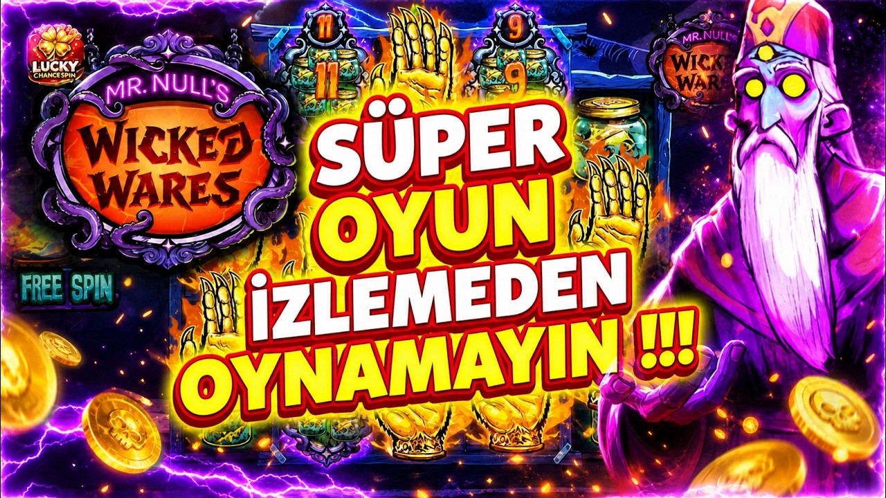 SLOT OYUNLARI 💰🔮 Mr Null&rsquo;s Wicked Wares💰🔮 S&Uuml;PER OYUN !!! İZLEMEDEN OYNAMAYIN !!! #slotlevo #slots