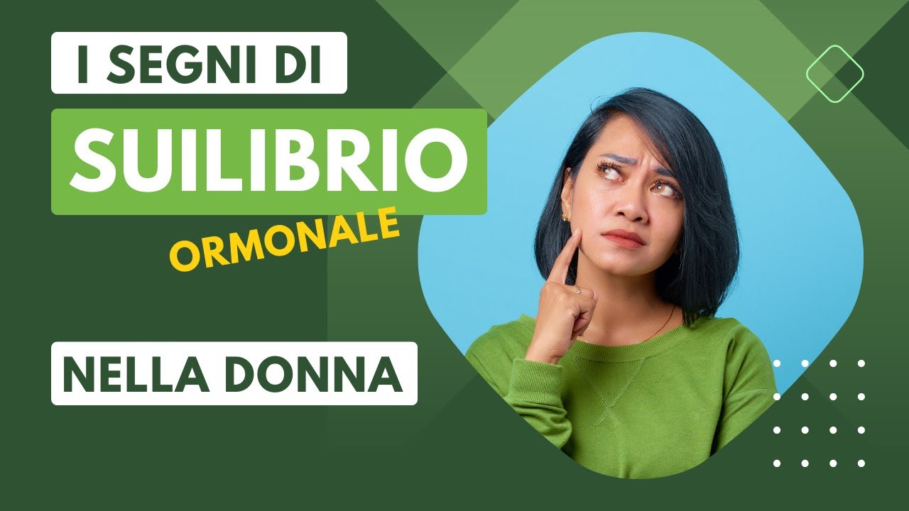 I Segni di Squilibrio ormonale nelle Donne.