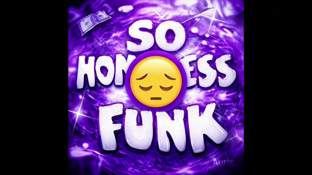 KINDA HOMELESS FUNK (SLOWED)