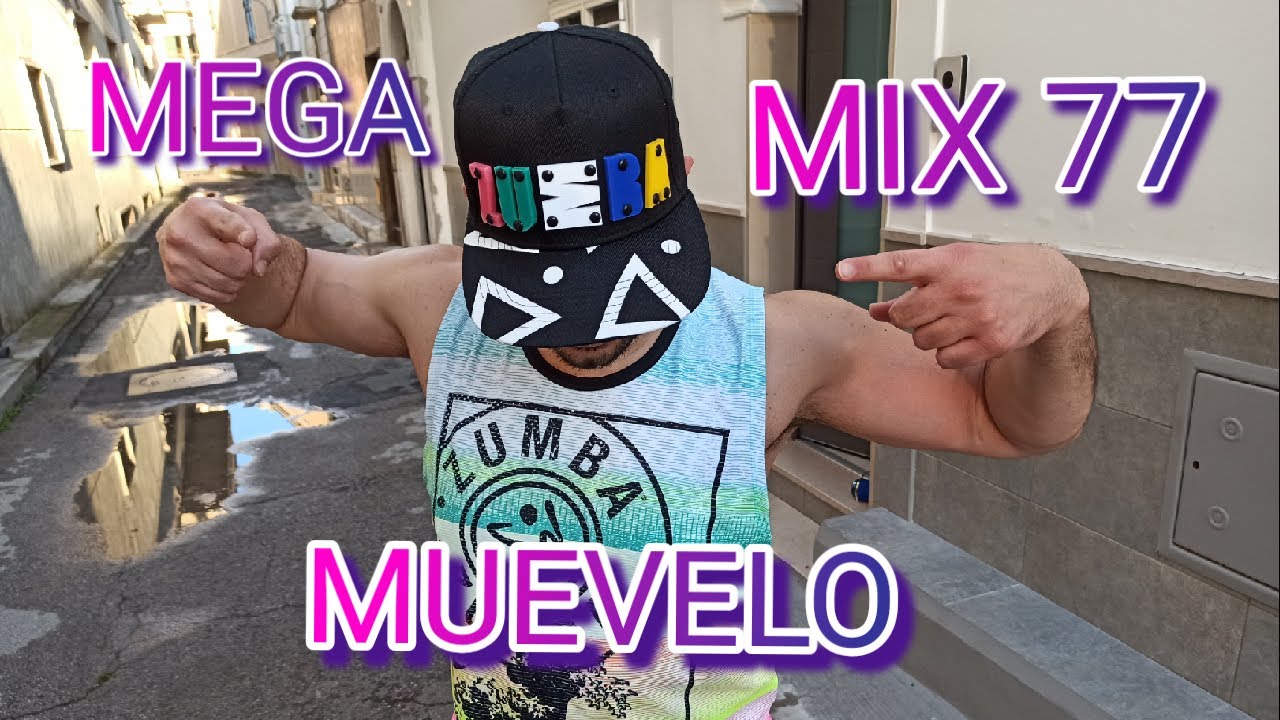 #MegaMix #77 - Muevelo - La Pola - Mega mix 77 - Cumbia Villera - Zumba Fitness