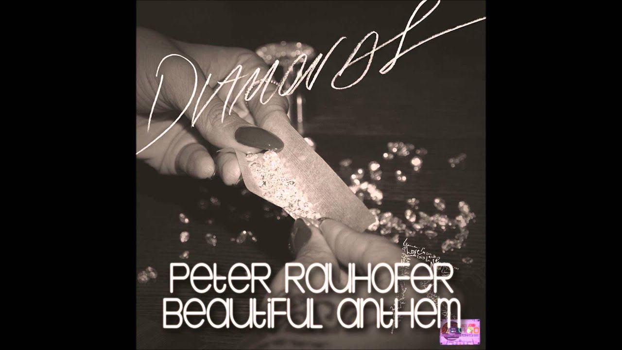 Rihanna - Diamonds Peter Rauhofer Beautiful Anthem