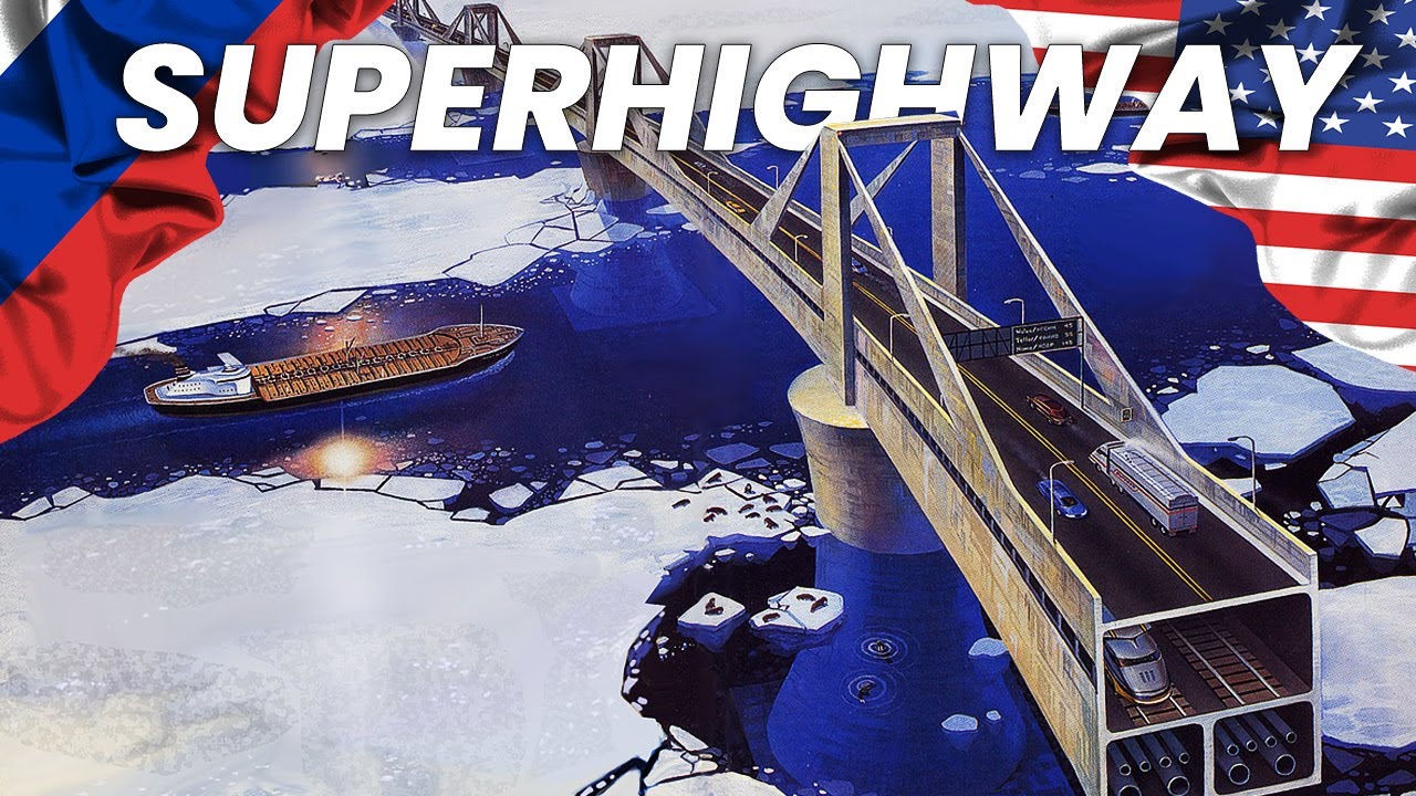 Russia's Insane Plan To Build A Superhighway To America