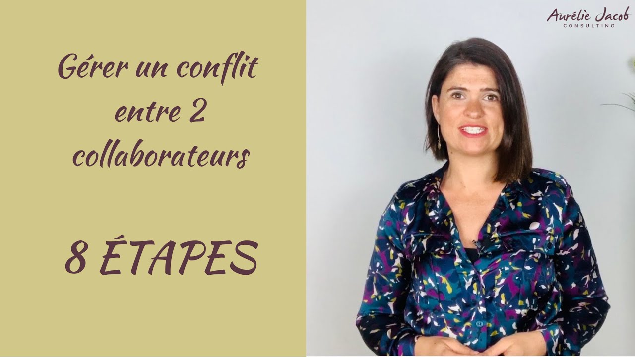 Conflit au travail entre 2 collaborateurs |  8 ÉTAPES