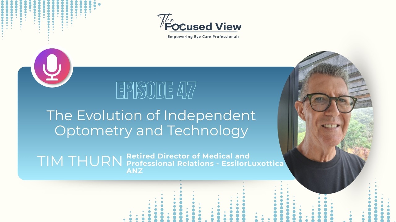 The Evolution of Independent Optometry and Technology with Tim Thurn