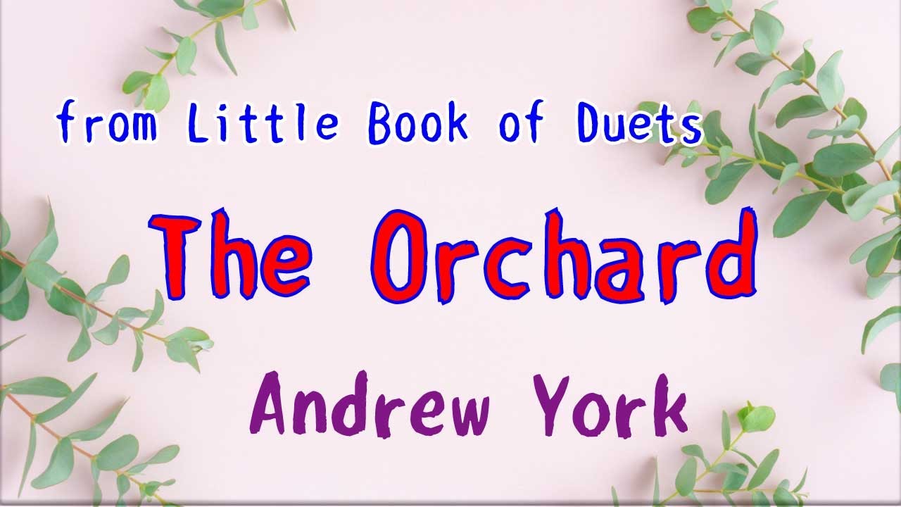 オーチャード（アンドリュー ヨーク）　The Orchard (Andrew York)