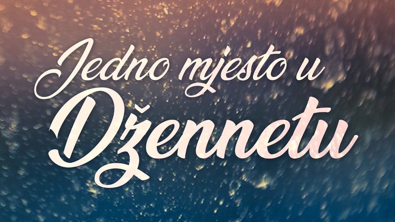 JEDNO MJESTO U DŽENNETU - hafiz dr. Rusmir Čoković