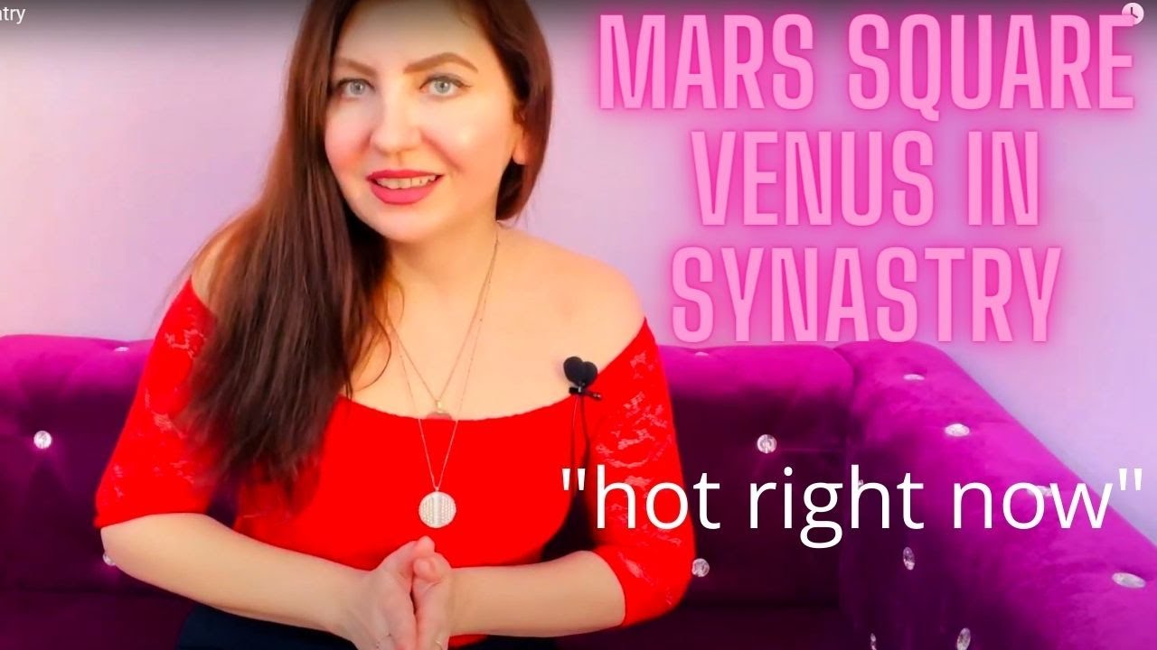 Mars Square Venus In Synatry I 