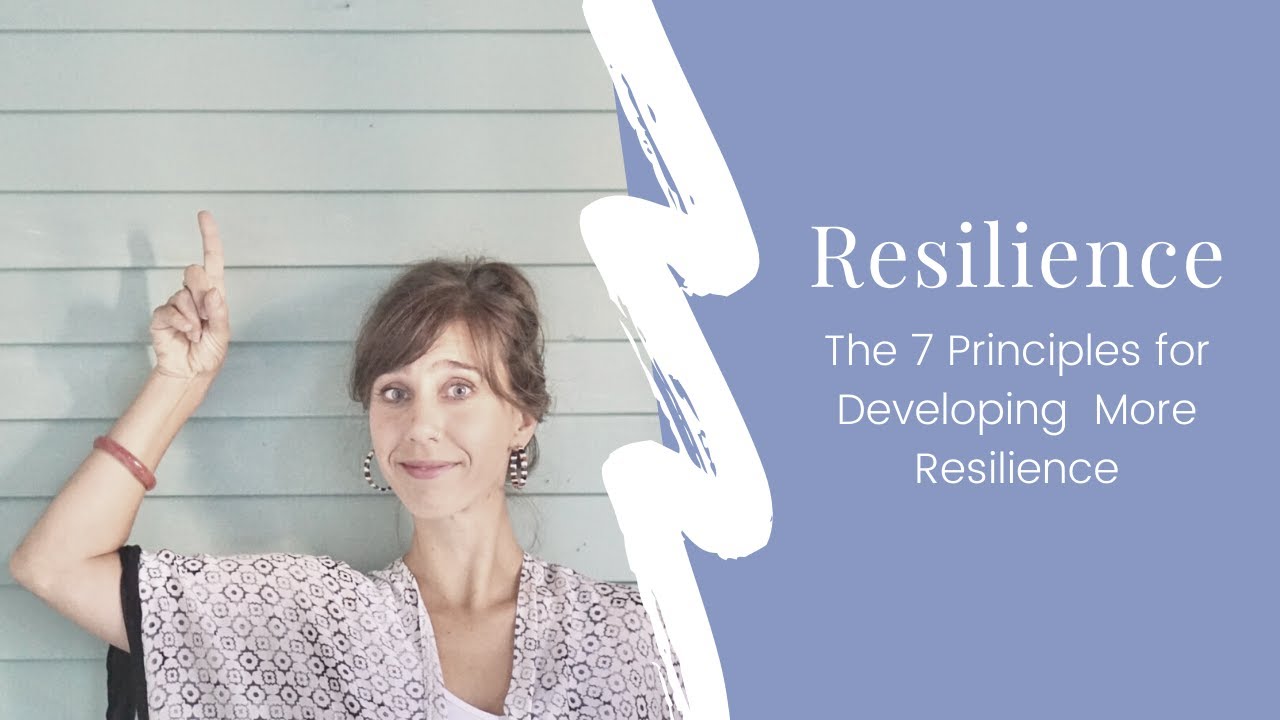 PRINCIPLES OF RESILIENCE: How to Develop Resilience and Coping Mechanisms. ( 7 SIMPLE STEPS)