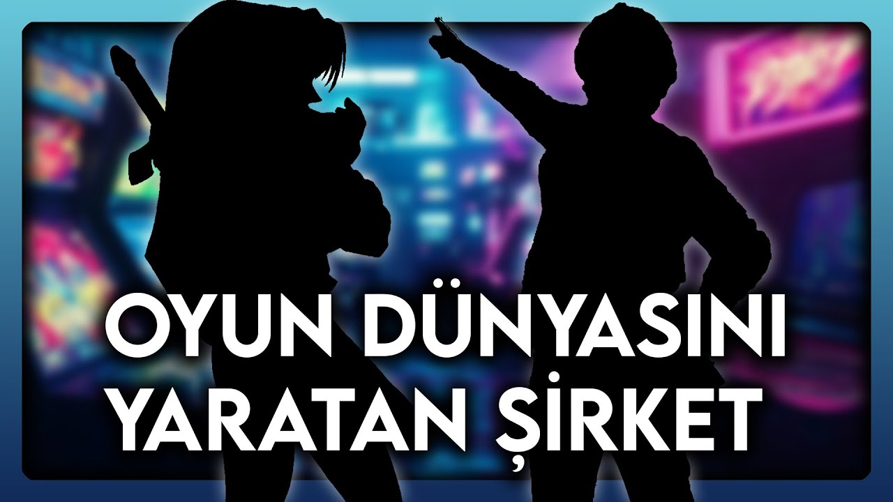 OYUN DÜNYASINI YARATAN ŞİRKET