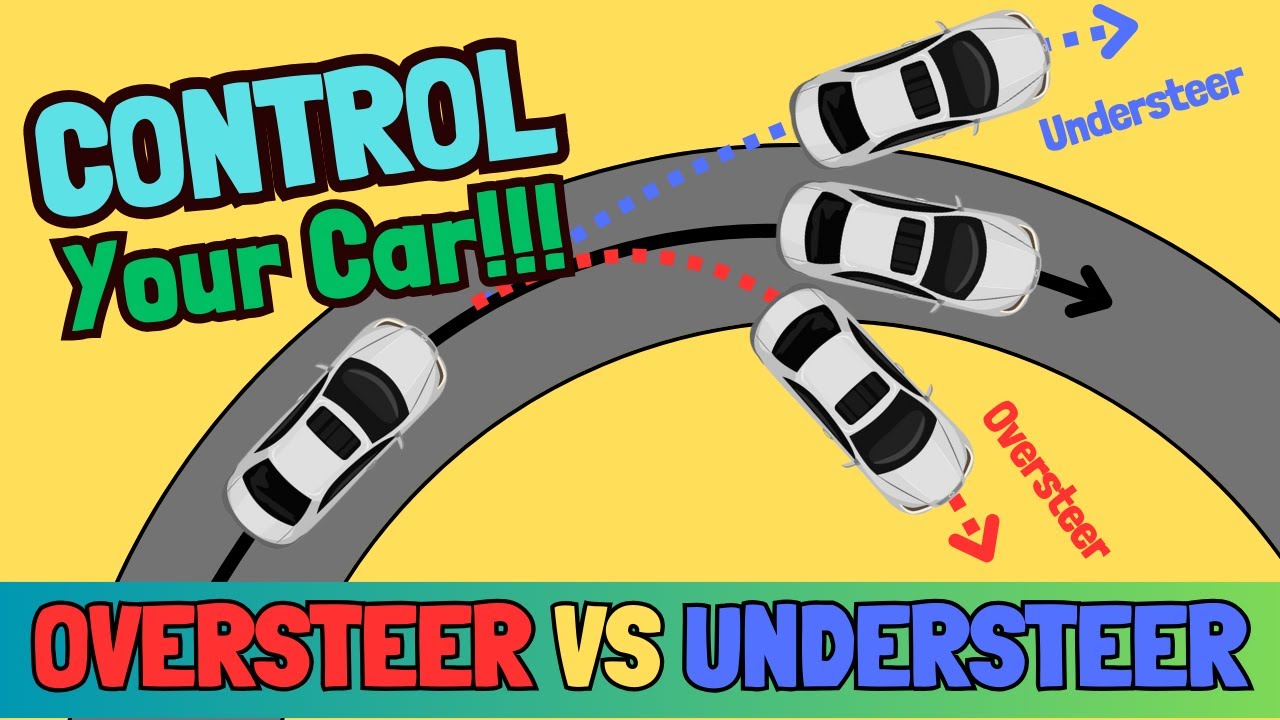 Oversteer vs Understeer? How to Stay in Control While Driving