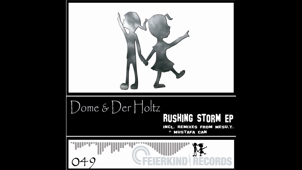 Dome & Der Holtz - Rushing Storm (Feierkind Records) (FRD049)