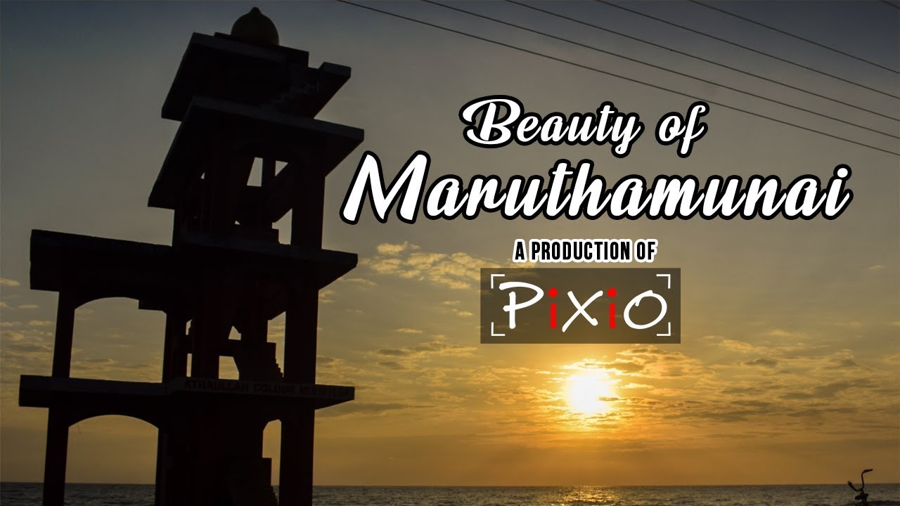 Beauty of Maruthamunai | By Pixio