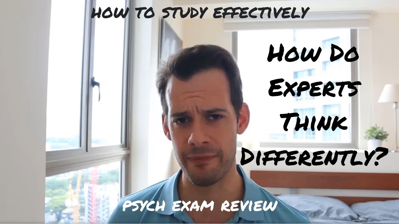 How Do Experts Think Differently?  How to Study Effectively #6