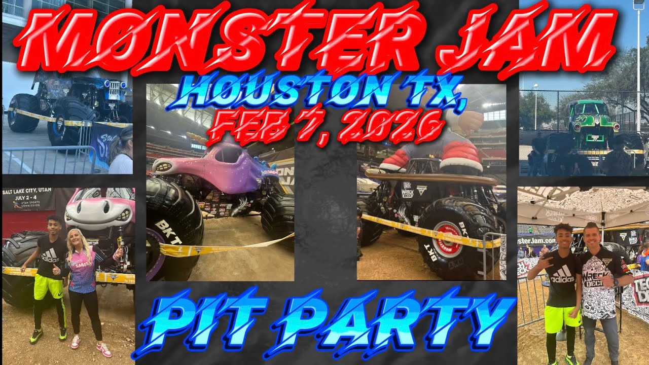 Monster Jam Houston TX, Feb 7, 2026 (PIT PARTY)