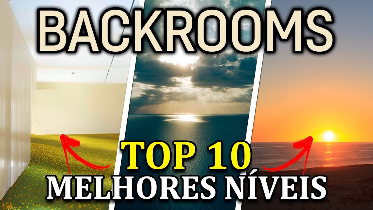 TOP 10 NÍVEIS DOS BACKROOMS PRA SE VIVER