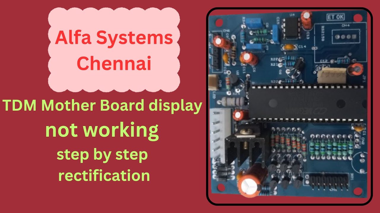 TDM 12 Mother Board Display not working step by step rectification