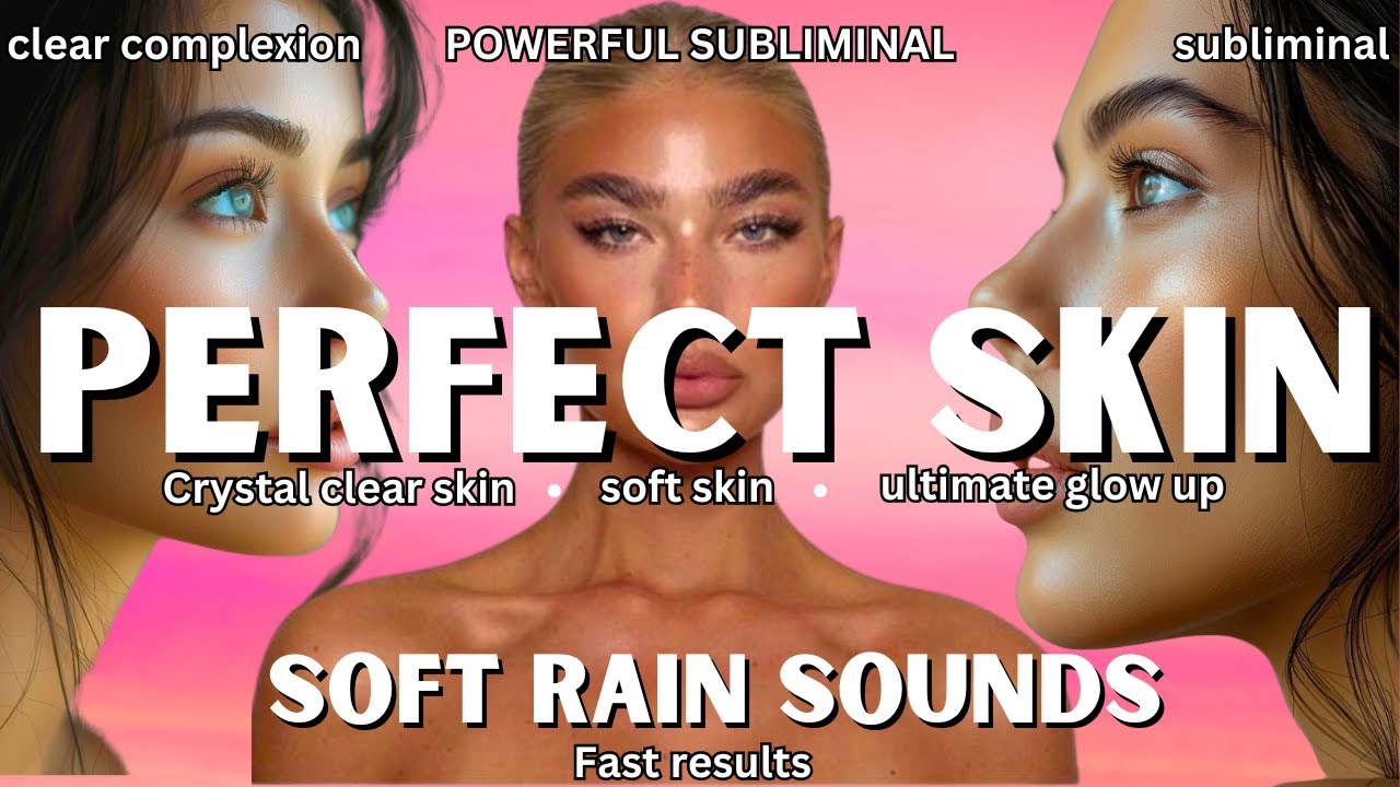 CLEAR skin subliminal ✨ FAST RESULTS ✨ soft glowing skin GLOW UP ✨ RAIN SOUNDS ☔ POWERFUL subliminal