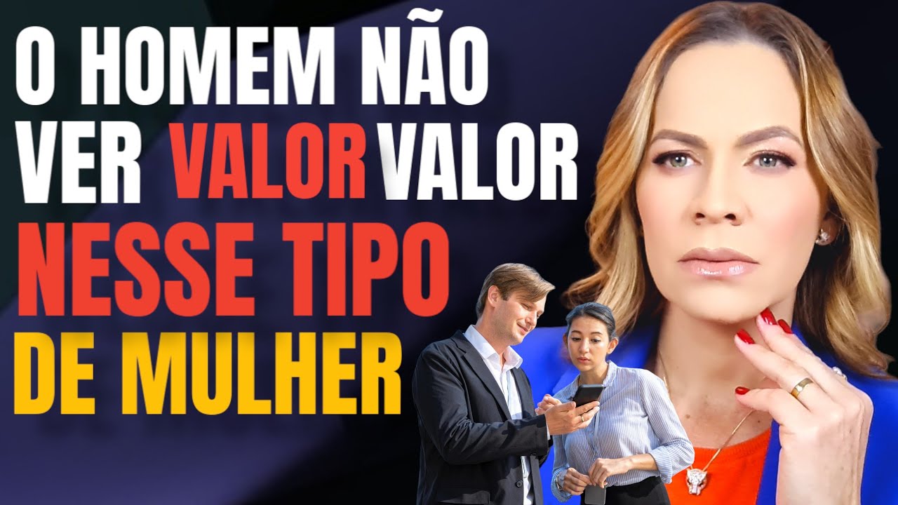 O HOMEM NÃO VER VALOR NESSE TIPO DE MULHER | Mulher boazinha não é respeitada