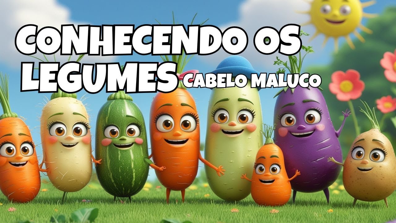 Vamos Conhecer os Legumes? | Com Cabelo Maluco | Música Infantil Educativa | Canta e Dança