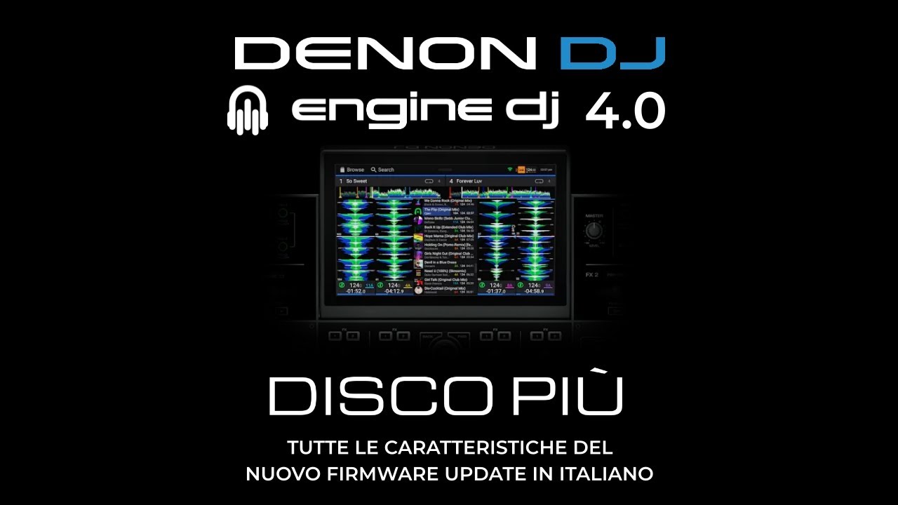 ENGINE OS 4.0 Firmware Update by DENON DJ / caratteristiche principali ITALIANO