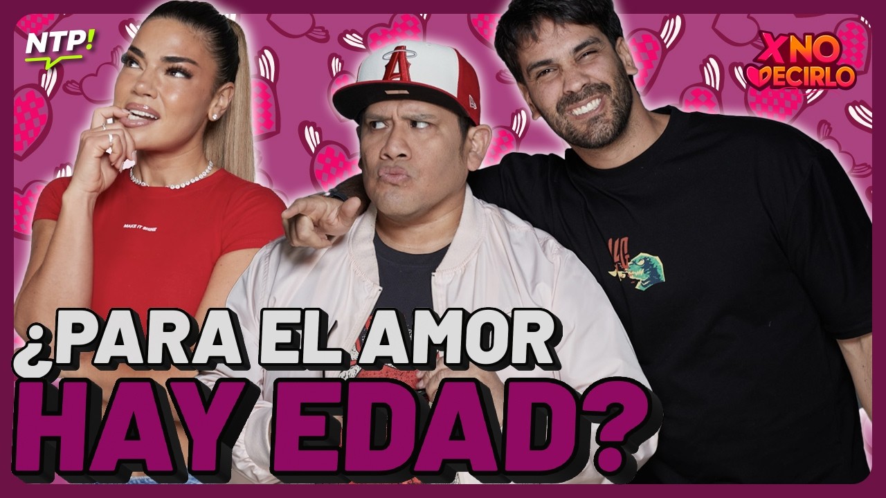 ¿PARA EL AMOR HAY EDAD? - #xnd #ntp