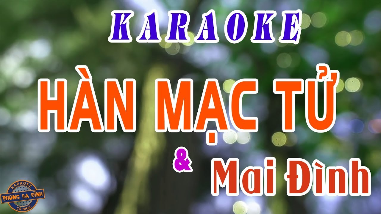 Karaoke tr&iacute;ch đoạn | H&Agrave;N MẠC TỬ (với Mai Đ&igrave;nh) | song ca