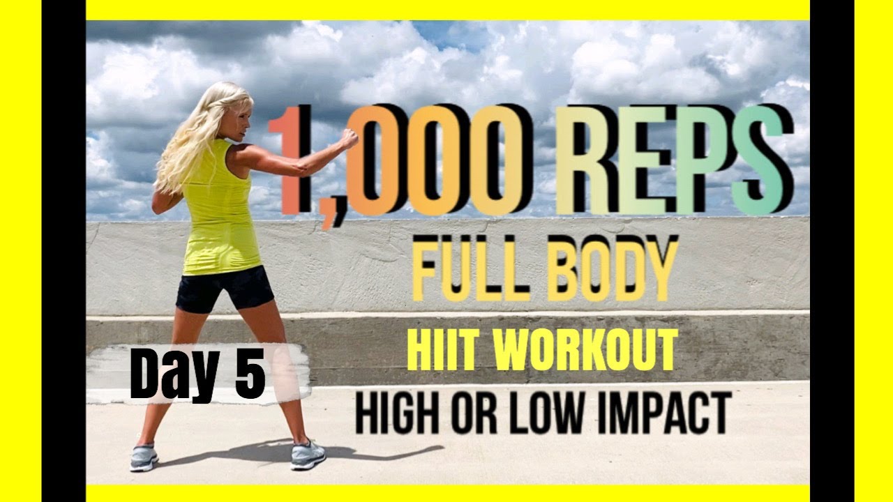 Day 5 | 1000 Reps Full Body HIIT Workout | High or Low Impact