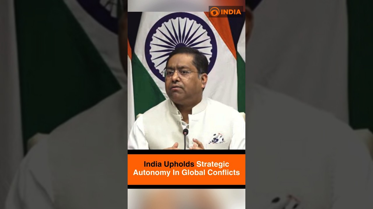 India Upholds Strategic Autonomy In Global Conflicts