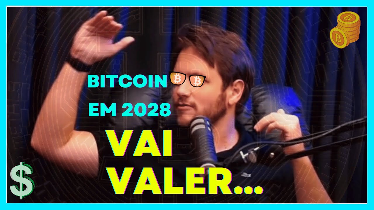 VALOR DO BITCOIN EM 2028 SER&Aacute; DE...