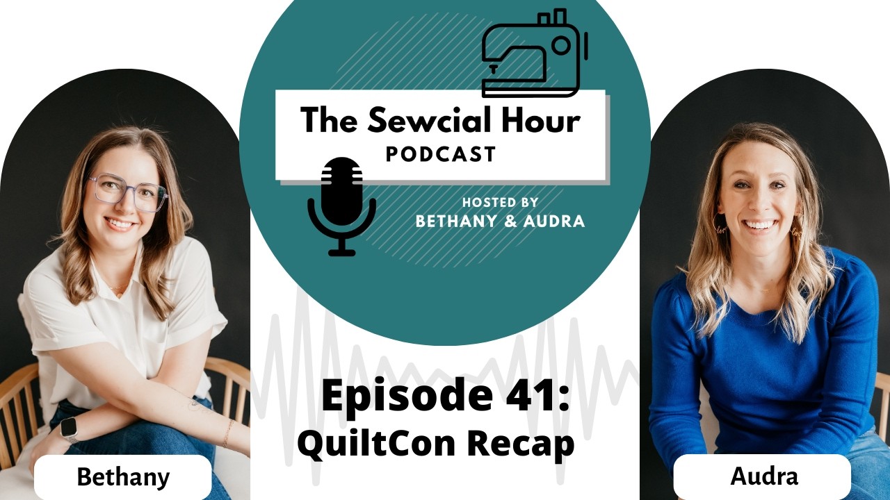 Episode 41: QuiltCon Recap