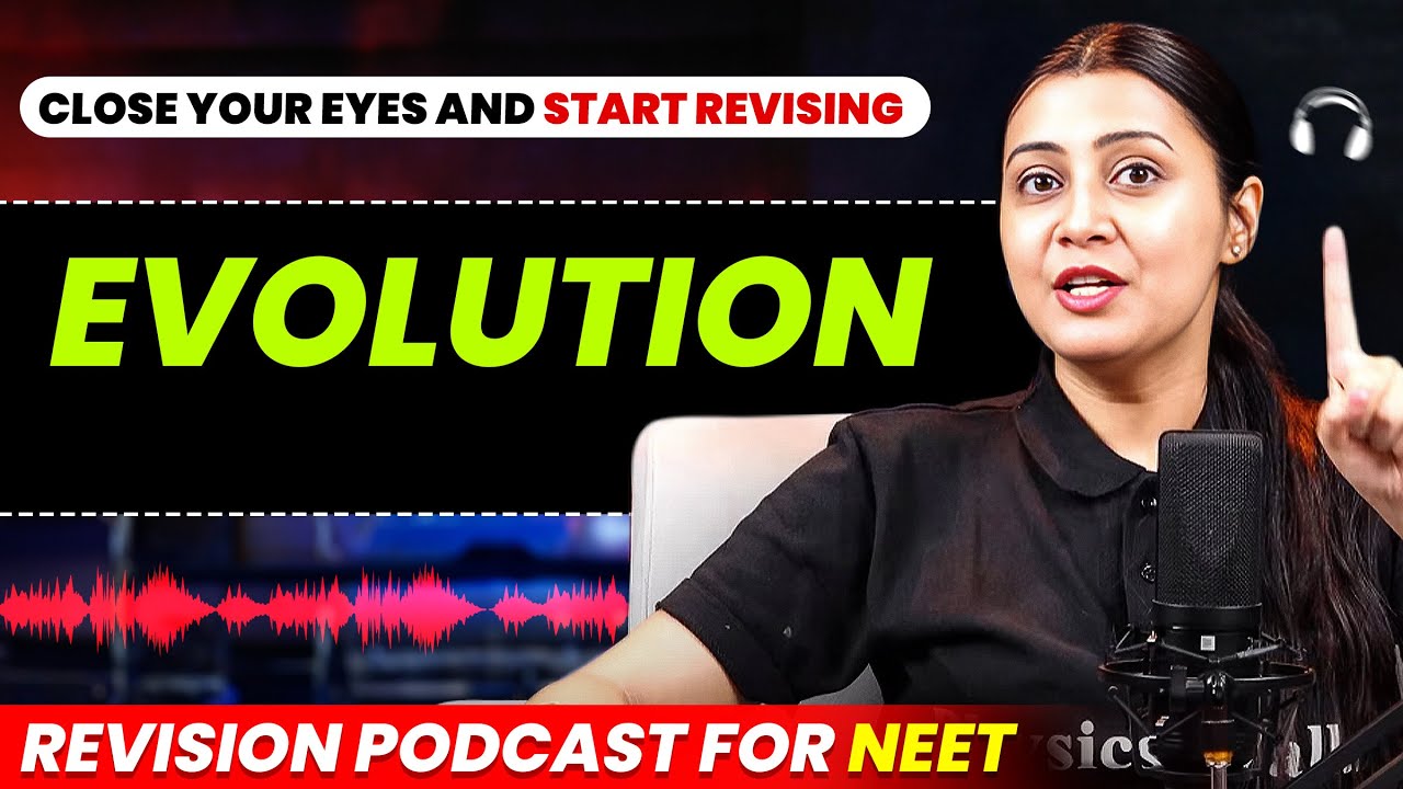 EVOLUTION in 53 Minutes | Revision PODCAST | CLASS 12th ZOOLOGY | NEET