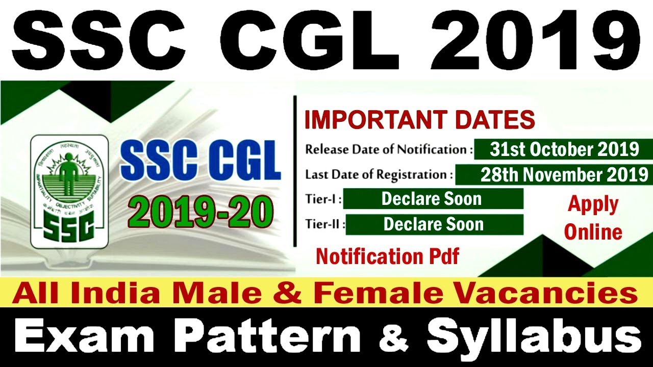 SSC CGL 2019 Vacancy Notification Pdf, Exam Date, Pattern, Syllabus, Apply Online Application Form