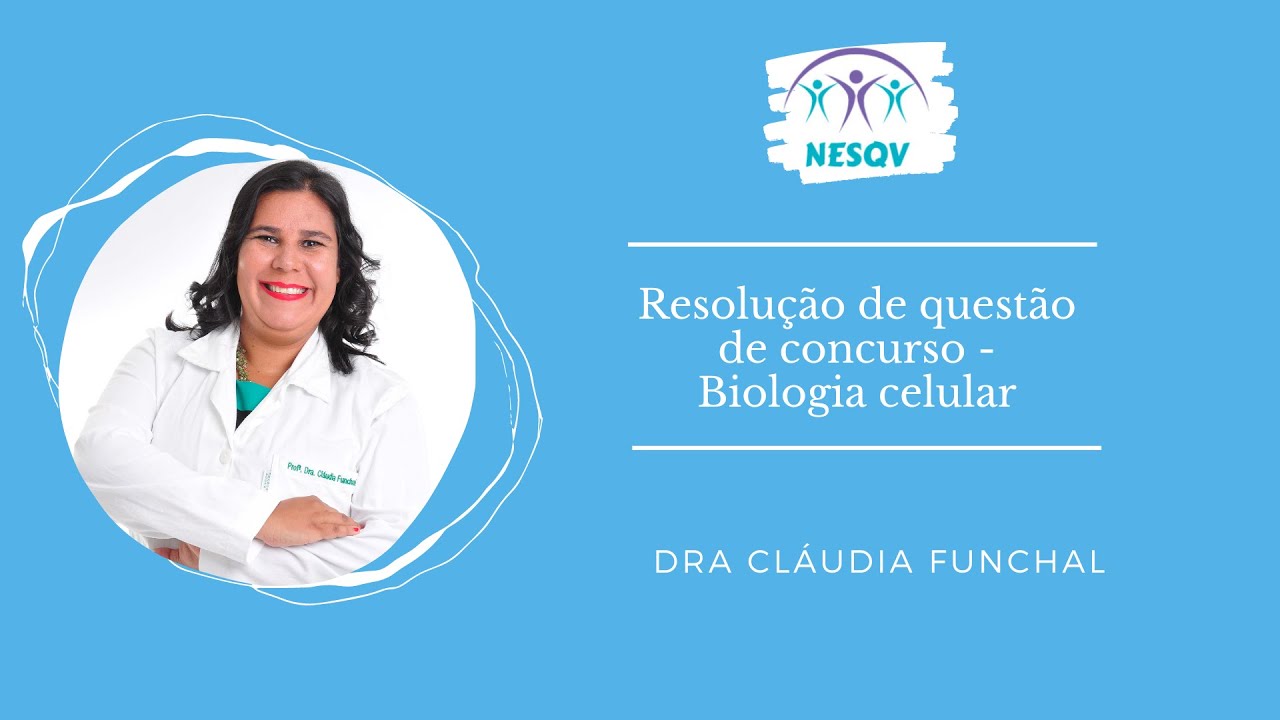 Resolução de concurso - Biologia celular