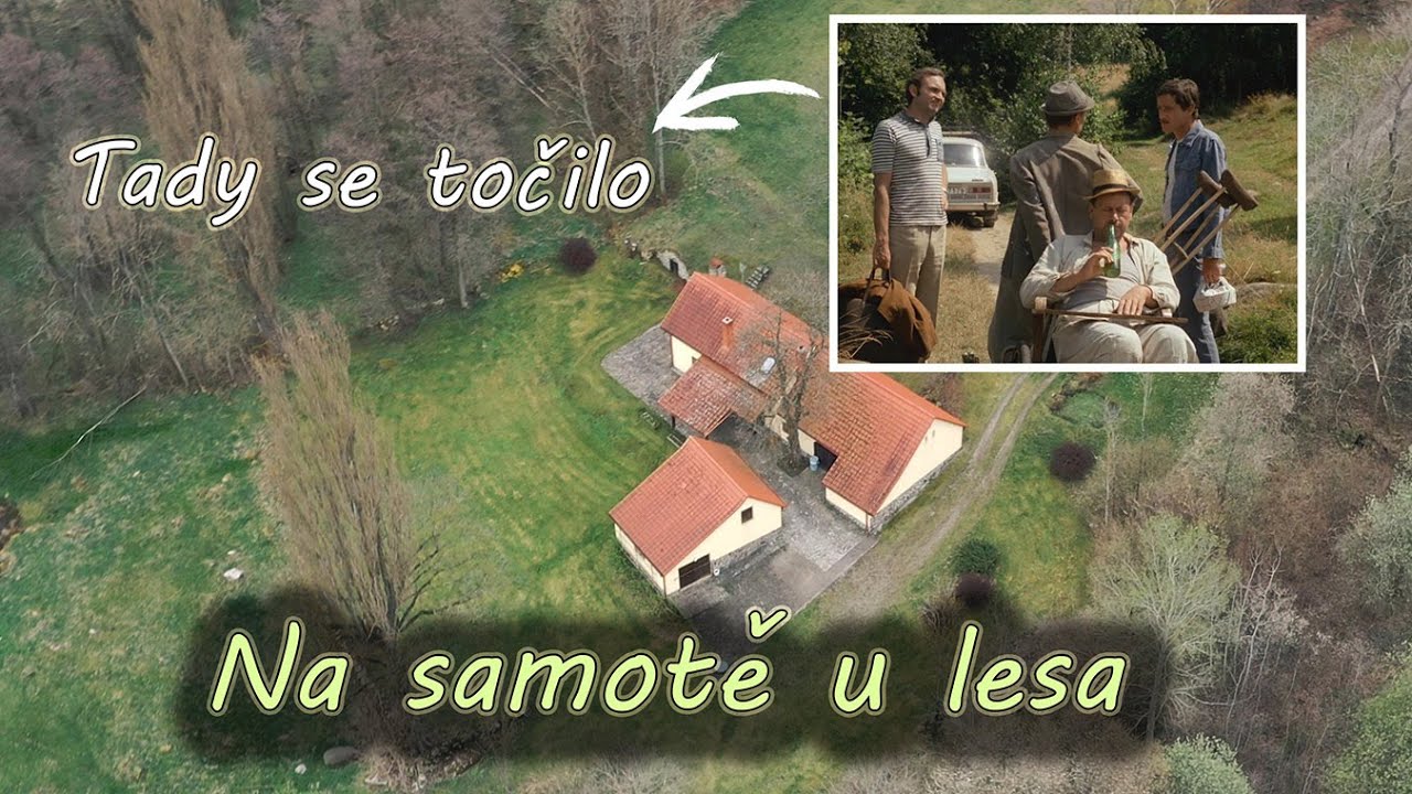 Na samotě u lesa...Tady se točilo
