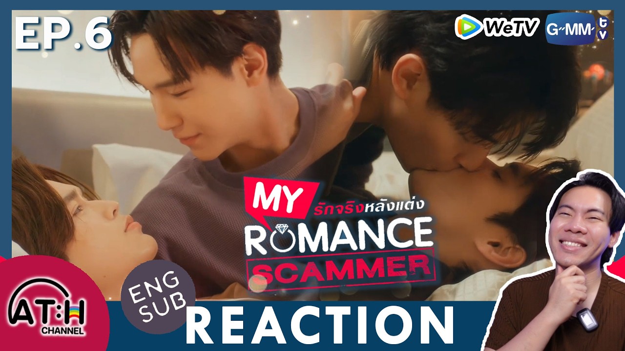 (ENG CC) REACTION + RECAP | EP.6 | My Romance Scammer รักจริง หลังแต่ง | ATHCHANNEL