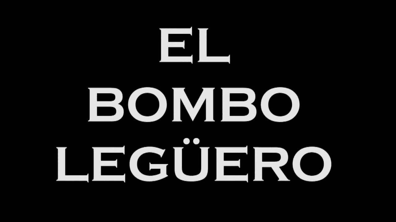 EL BOMBO LEGÜERO