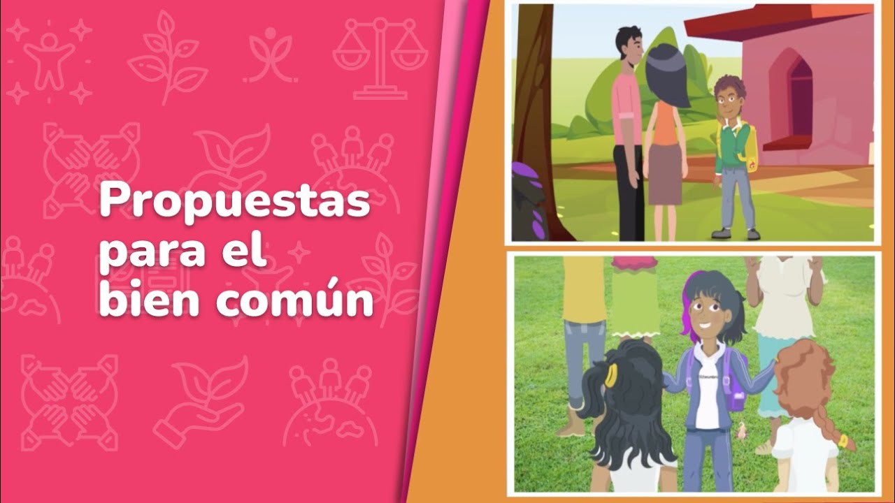 5. Propuestas para el bien común  • Video semana de inicio