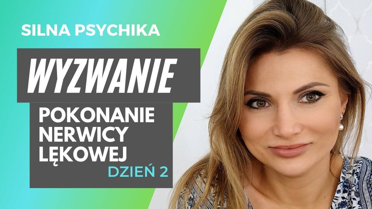 Jak pokonać nerwicę lękową - wyzwanie 2 😬