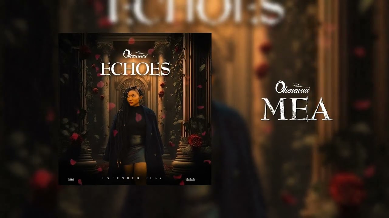 Ohenewaa - Mea (Official Audio)