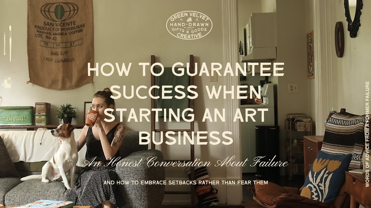 How to Succeed as an Artist: Why Artists Fail and 7 Steps toward a Success Mindset